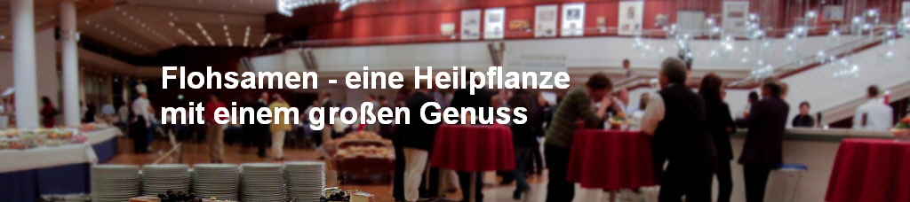 Flohsamen - eine Heilpflanze
mit einem groen Genuss