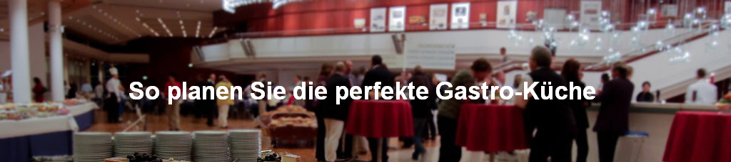 So planen Sie die perfekte Gastro-Kche